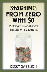 Starting from Zero with $0 - Becky Garrison