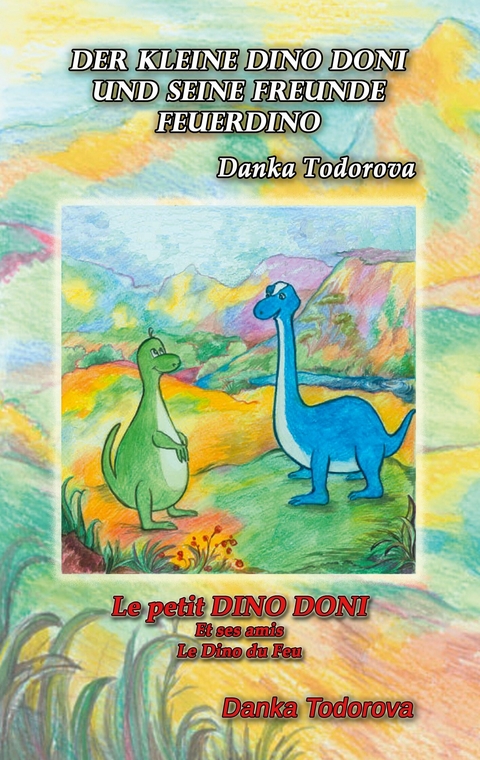 Der kleine Dino Doni und seine Freunde - Danka Todorova