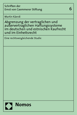 Abgrenzung der vertraglichen und außervertraglichen Haftungssysteme im deutschen und estnischen Kaufrecht und im Einheitsrecht - Martin Käerdi