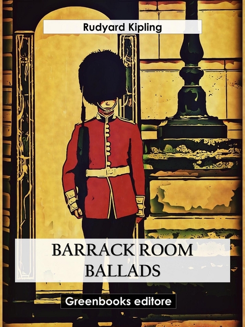 Barrack Room Ballads - Rudyard Kipling