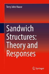 Sandwich Structures: Theory and Responses - Terry John Hause