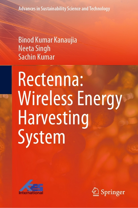 Rectenna: Wireless Energy Harvesting System - Binod Kumar Kanaujia, Neeta Singh, Sachin Kumar