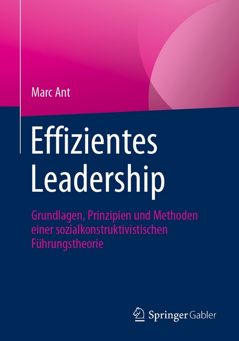 Effizientes Leadership - Marc Ant