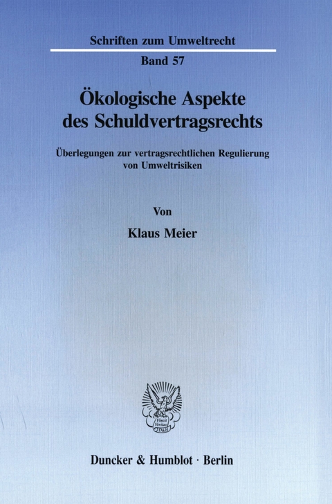 Ökologische Aspekte des Schuldvertragsrechts. -  Klaus Meier