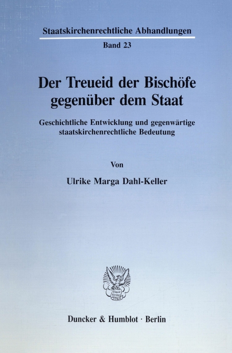 Der Treueid der Bischöfe gegenüber dem Staat. -  Ulrike Marga Dahl-Keller