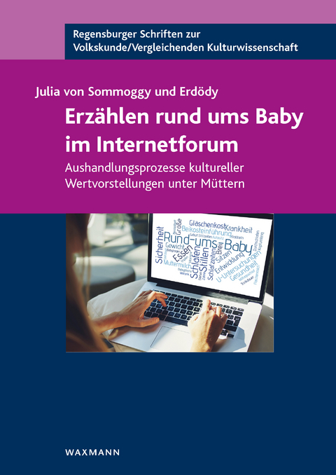 Erzählen rund ums Baby im Internetforum -  Julia von Sommoggy und Erdödy