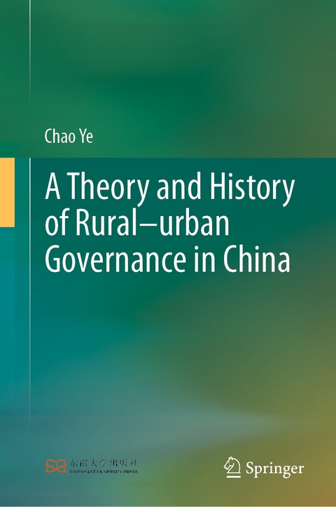 A Theory and History of Rural–urban Governance in China - Chao Ye