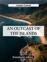 An Outcast Of The Islands - Joseph Conrad