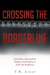 Crossing the Borderline - T. R. Lilly