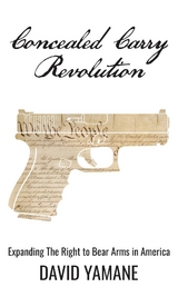 Concealed Carry Revolution -  David Yamane