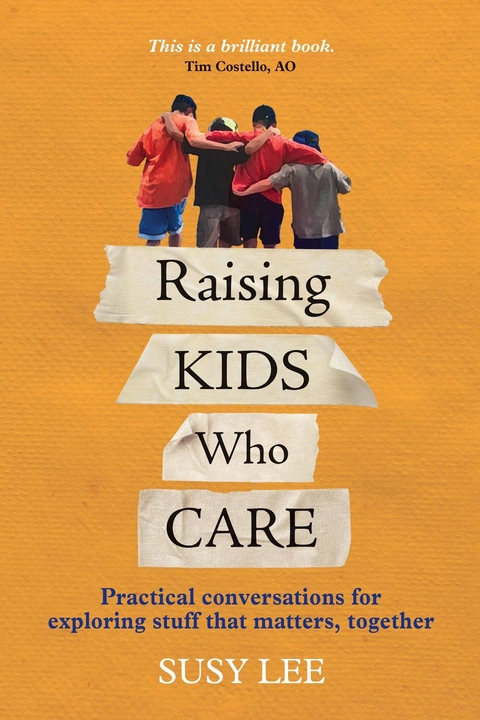 Raising Kids Who Care -  Susy Lee