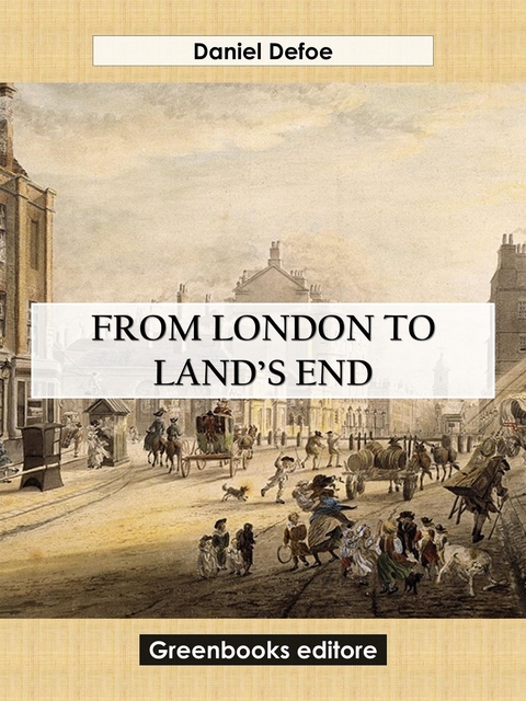 From London to land’s end - Daniel Defoe