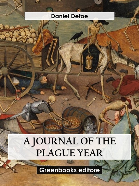 A Journal Of The Plague Year - Daniel Defoe