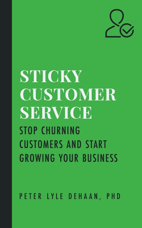 Sticky Customer Service - Peter Lyle DeHaan