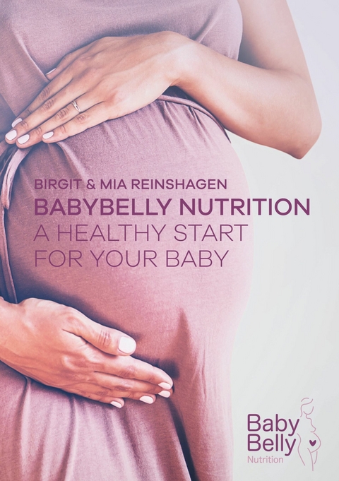 BabyBelly Nutrition -  Birgit Reinshagen,  Mia Reinshagen