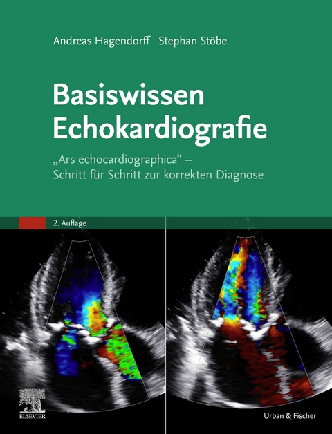 Basiswissen Echokardiografie -  Andreas Hagendorff,  Stephan Stoebe