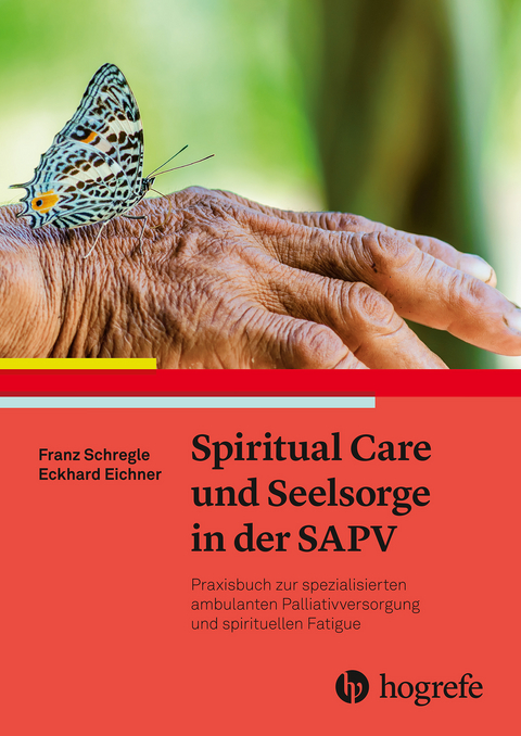 Spiritual Care und Seelsorge in der SAPV - Franz Schregle, Eckhard Eichner