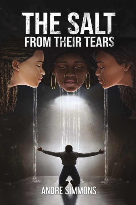 Salt From Their Tears -  Andre Simmons