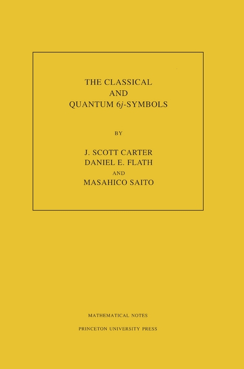 The Classical and Quantum 6j-symbols - J. Scott Carter, Daniel E. Flath, Masahico Saito