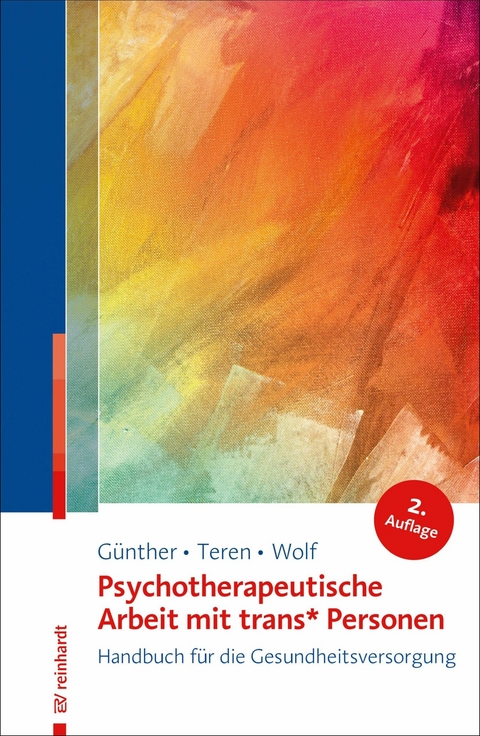 Psychotherapeutische Arbeit mit trans* Personen -  Mari Günther,  Kirsten Teren,  Gisela Wolf