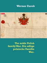 The noble Polish family Waz. Die adlige polnische Familie Waz. - Werner Zurek