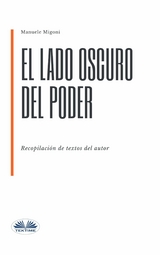 El Lado Oscuro Del Poder - Manuele Migoni