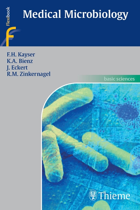 Medical Microbiology - Fritz H. Kayser, Kurt A. Bienz, Johannes Eckert, Rolf M. Zinkernagel