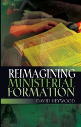 Reimagining Ministerial Formation -  Heywood