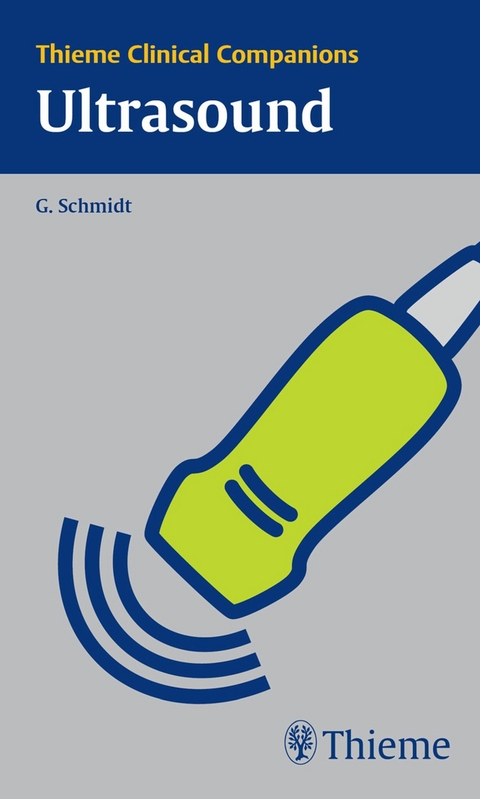 Thieme Clinical Companions: Ultrasound - Günter Schmidt