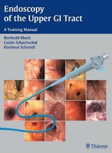 Endoscopy of the Upper GI Tract -  Berthold Block,  Guido Schachschal,  Hartmut H.-J. Schmidt