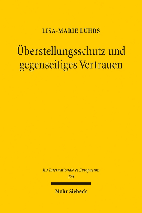 Überstellungsschutz und gegenseitiges Vertrauen -  Lisa-Marie Lührs