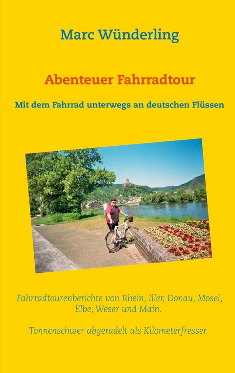 Abenteuer Fahrradtour - Marc Wünderling