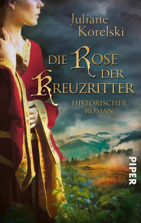 Die Rose der Kreuzritter - Juliane Korelski