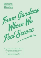 From Gardens Where We Feel Secure - Susanna Grant, Rowan Spray