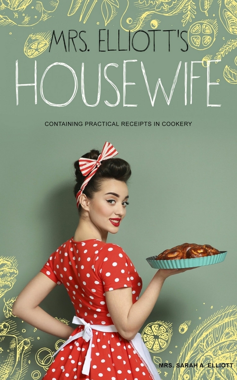 Mrs. Elliott's Housewife -  Mrs. Sarah A. Elliott