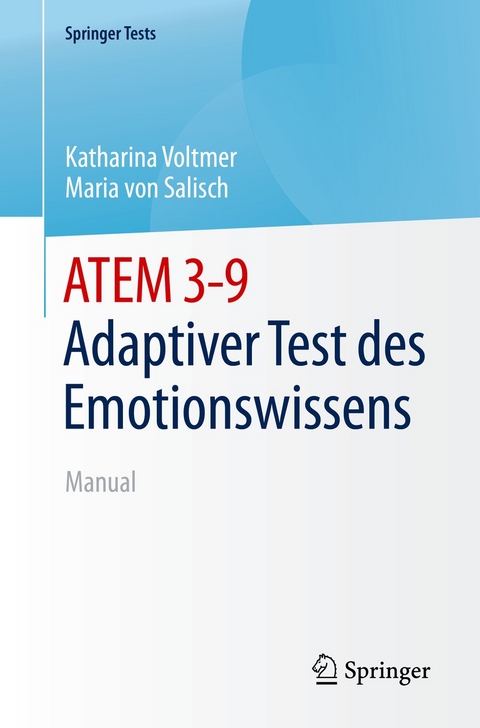 ATEM 3-9  Adaptiver Test des Emotionswissens - Katharina Voltmer, Maria von Salisch