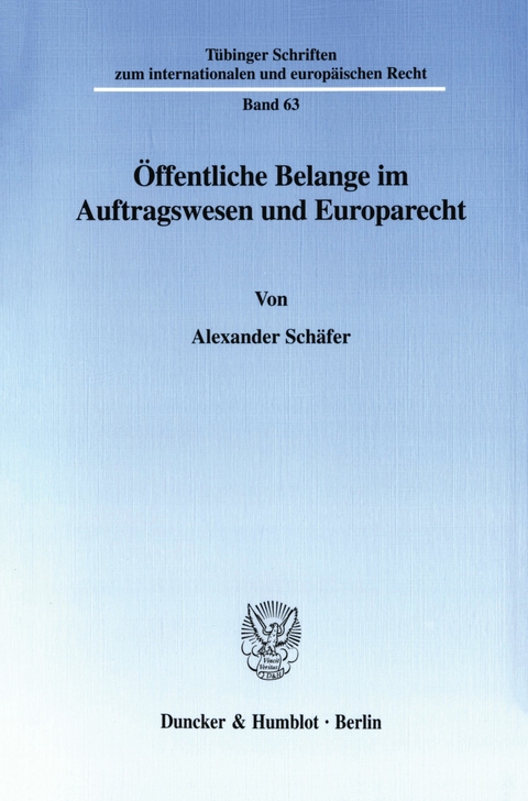 Öffentliche Belange im Auftragswesen und Europarecht. -  Alexander Schäfer