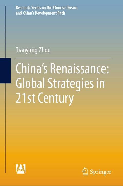 China's Renaissance: Global Strategies in 21st Century - Tianyong Zhou