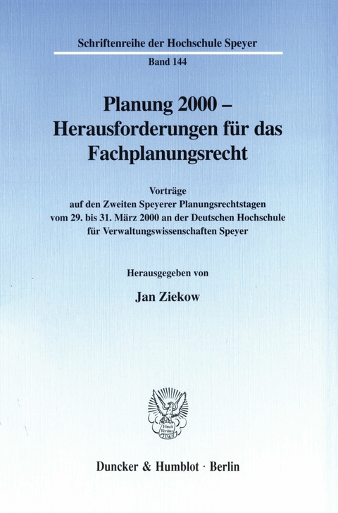 Planung 2000 - Herausforderungen für das Fachplanungsrecht. - 