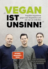 Vegan ist Unsinn! - Niko Rittenau, Patrick Schönfeld, Ed Winters