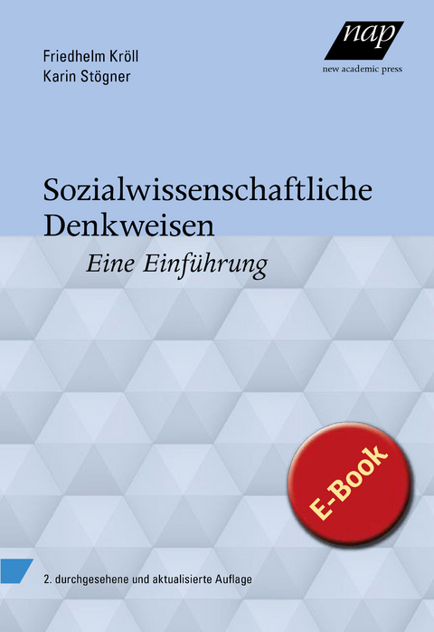 Sozialwissenschaftliche Denkweisen -  Friedhelm Kröll,  Karin Stögner