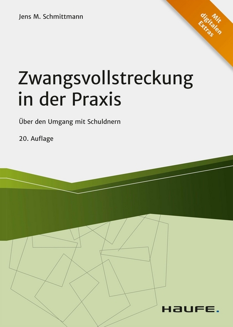 Zwangsvollstreckung in der Praxis - Jens M. Schmittmann