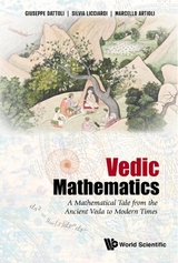 Vedic Mathematics: A Mathematical Tale From The Ancient Veda To Modern Times -  Dattoli Giuseppe Dattoli,  Artioli Marcello Artioli,  Licciardi Silvia Licciardi