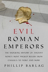 Evil Roman Emperors -  Phillip Barlag