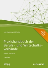 Praxishandbuch der Berufs- und Wirtschaftsverbände - inkl. Arbeitshilfen online - Lutz Engelsing, Olaf Lüke