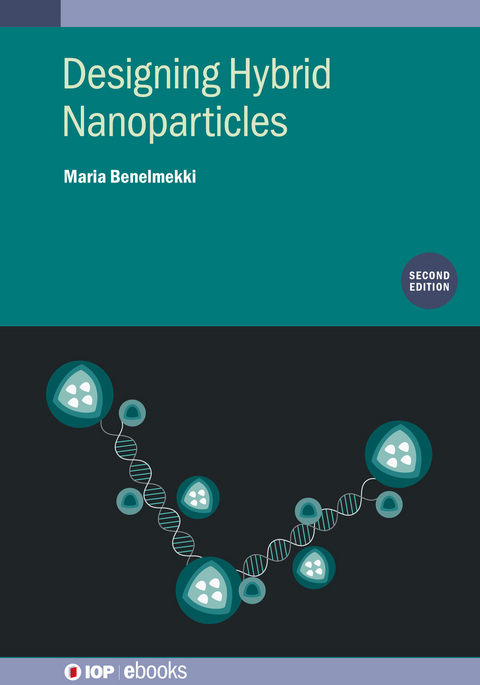 Designing Hybrid Nanoparticles (Second Edition) - Maria Benelmekki