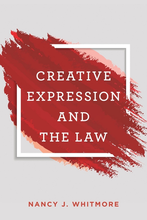 Creative Expression and the Law -  Nancy Whitmore