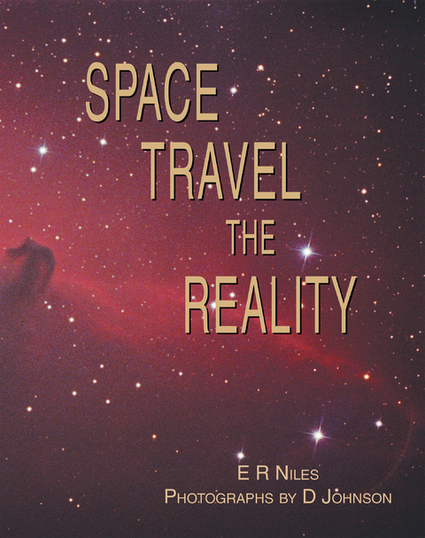 Space Travel - the Reality - E R Niles