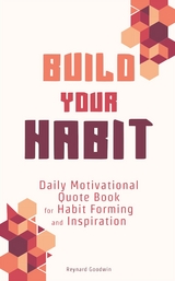 Build Your Habit - Reynard Goodwin