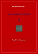 Dal mio punto di vista 2 - Tino Sabaschi Dini